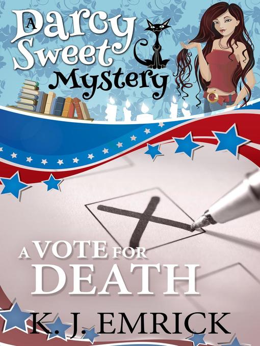 Title details for A Vote For Death by K.J. Emrick - Available